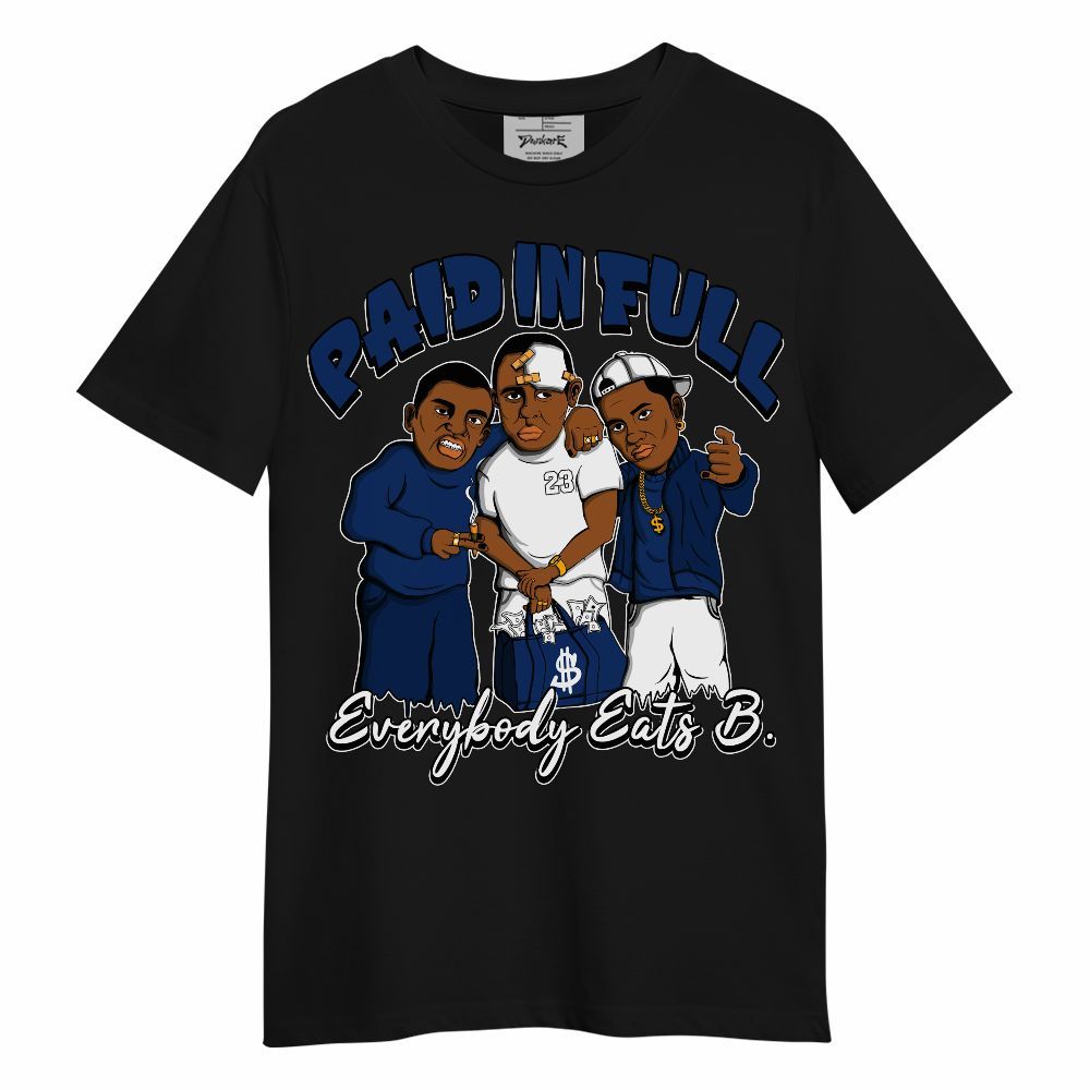 Shirt To Match High OG Deep Royal Blue 1s - Everybody Paid In Full Graphic Unisex Shirt