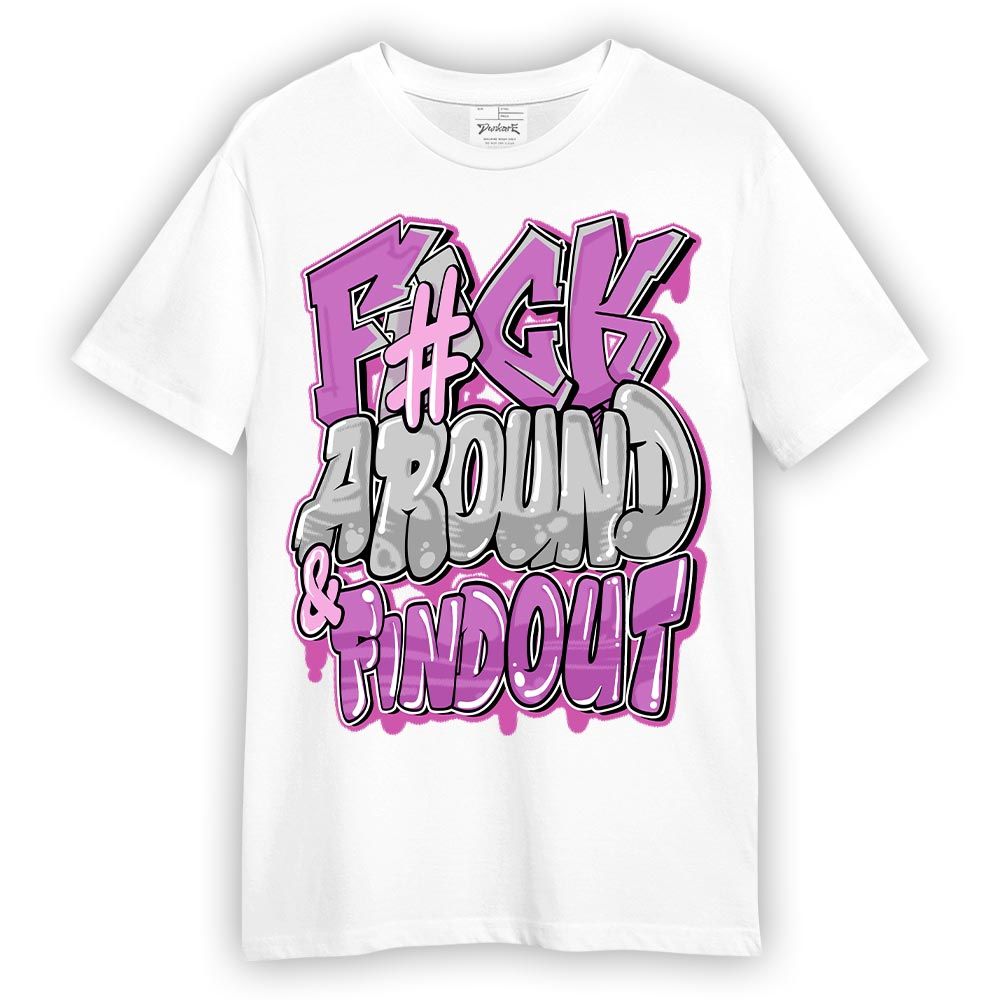 Shirt To Match Hyper Violet 4s - F Around Find Out Graphic Shirt Unisex