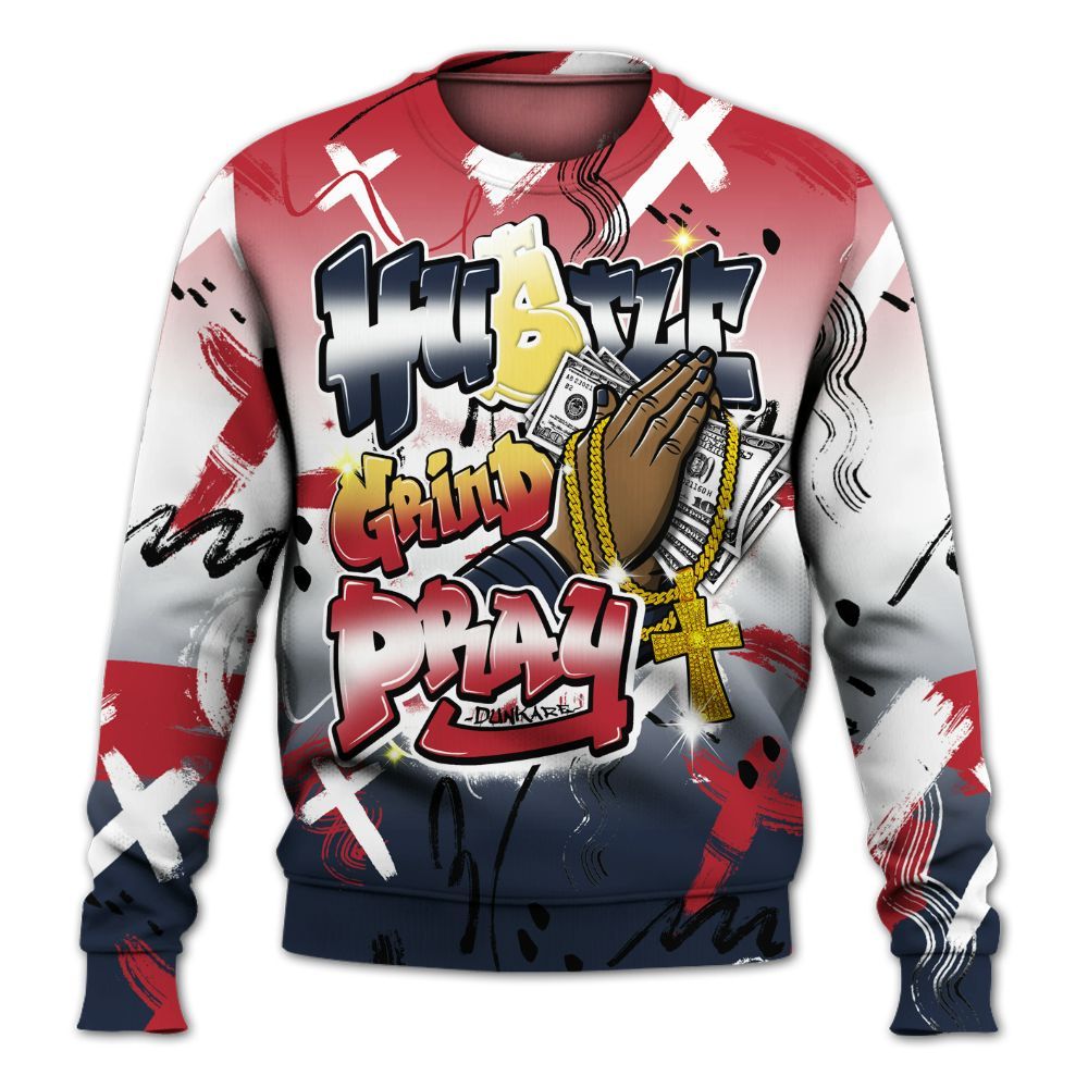 Sweatshirt To Match Dunk Low COJP What The 2024 - Money Hustle Grind Pray All Over Print