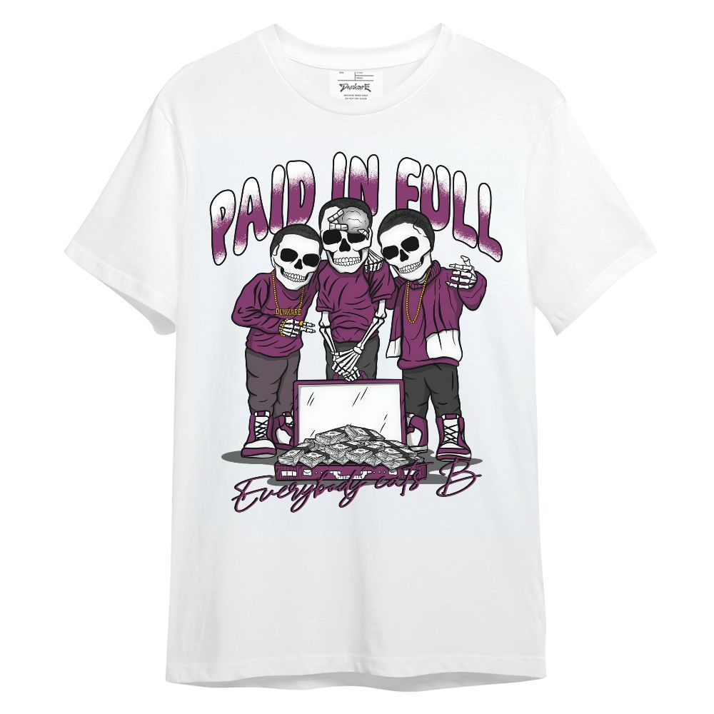 Shirt To Match Air Max Sunder Gore Tex Bold Berry - Everybody Paid In Full Unisex Shirt
