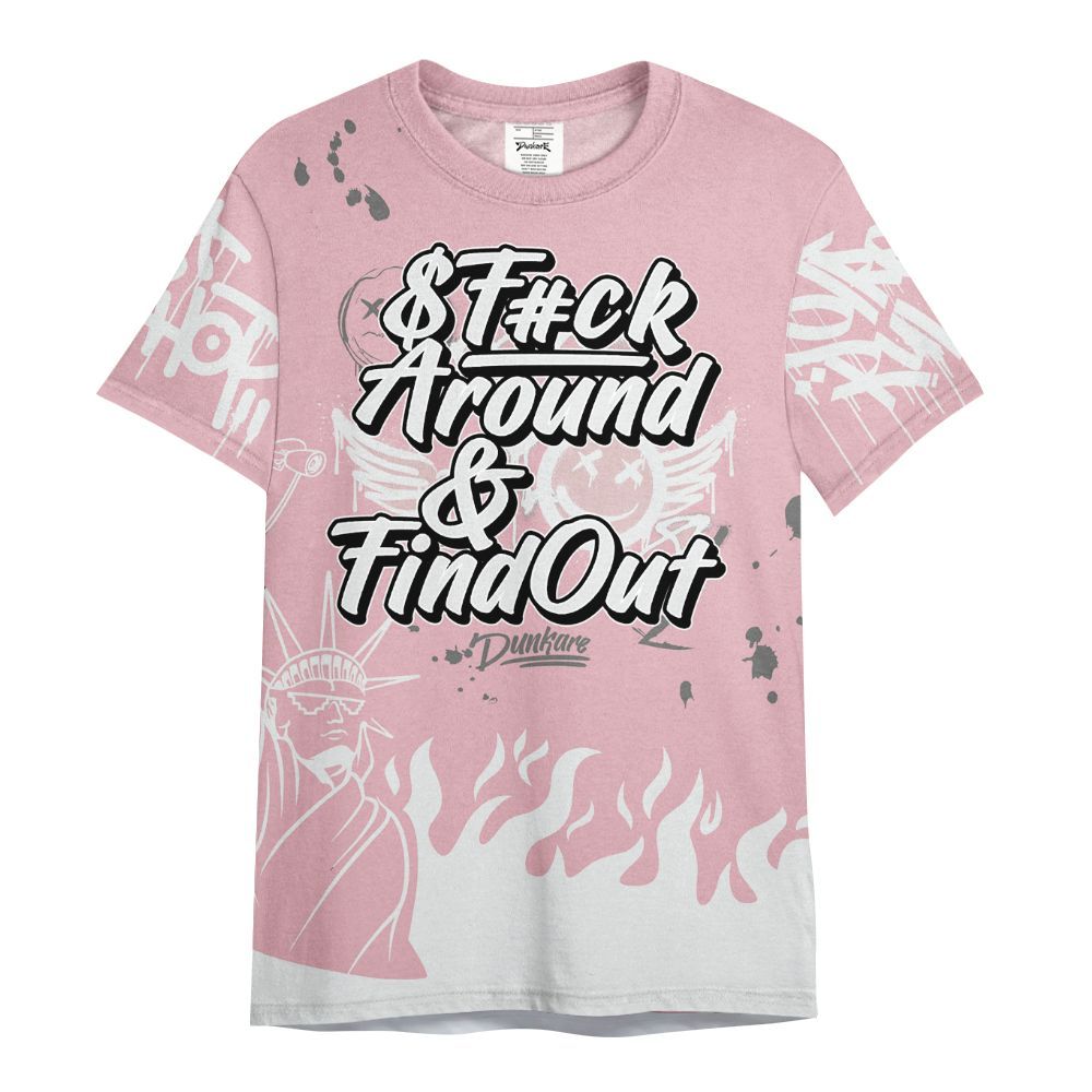 Shirt To Match Air Max DN Pink Foam - Graphic Fck Around Find Out All Over Print