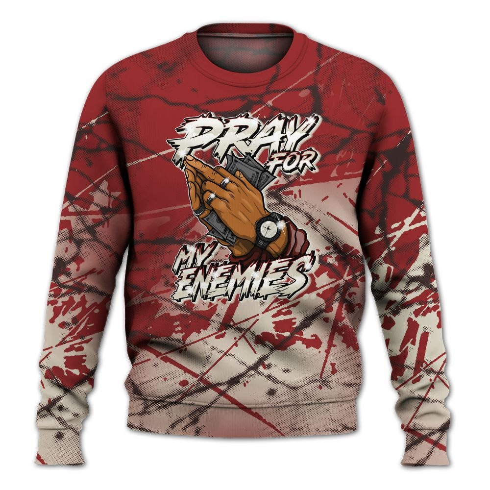 Sweatshirt To Match High 85 Bred 1s - Prayed For Enemies Graphic All Over Print
