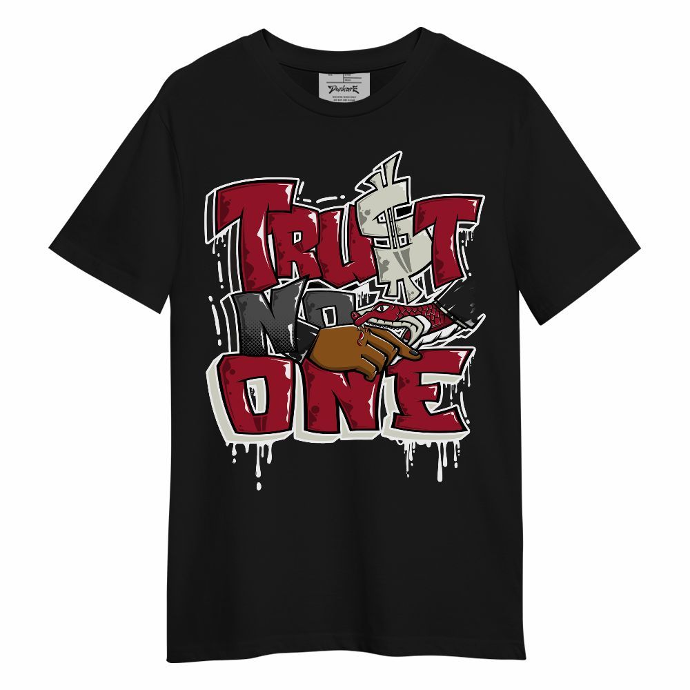Shirt To Match High OG Black Toe Reimagined 1s - Trust No One Dripping Unisex Shirt