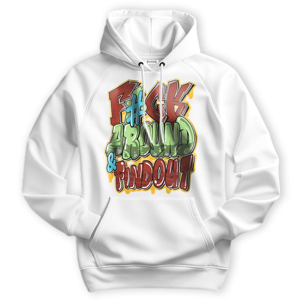 Sweatshirt To Match SB Dunk Di'Orr Greenwood Hoodie - F Around Find Out Graphic Hoodie Unisex