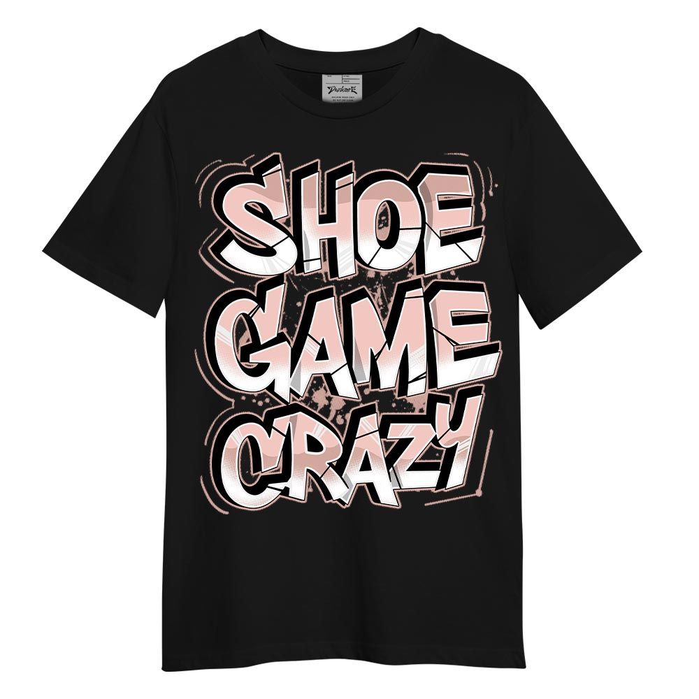 Shirt To Match Low Legend Pink 11s - Shoe Game Crazy Graphic Shirt Unisex