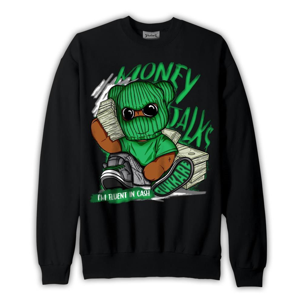 Sweatshirt To match Sweatshirt Money Talk, 3 Green Glow Sweatshirt, To Match Sneaker Black Green Glow 3s, Sweatshirt 1604 NCMD