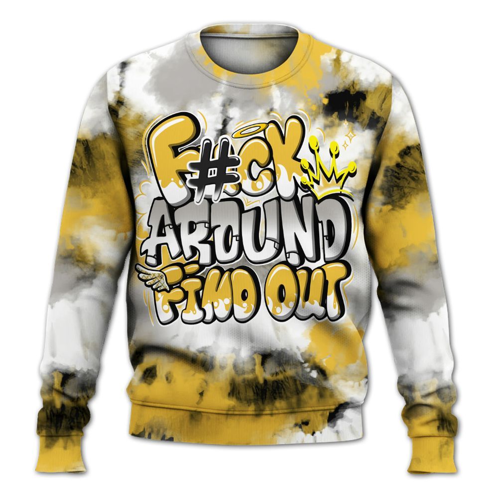 Sweatshirt To Match Low Yellow Python 11s - Tie Dye FK Around Find Out All Over Print