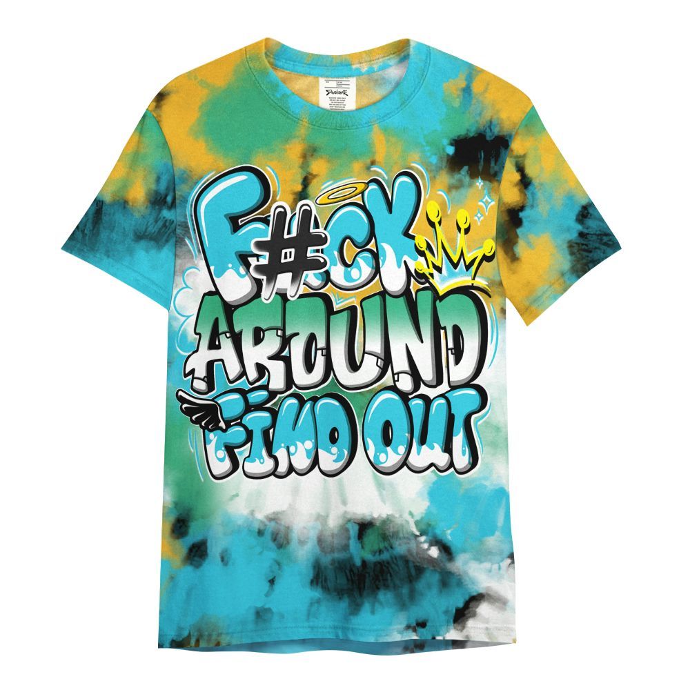 Shirt To Match Dunk Chunky Dunky - Tie Dye FK Around Find Out All Over Print