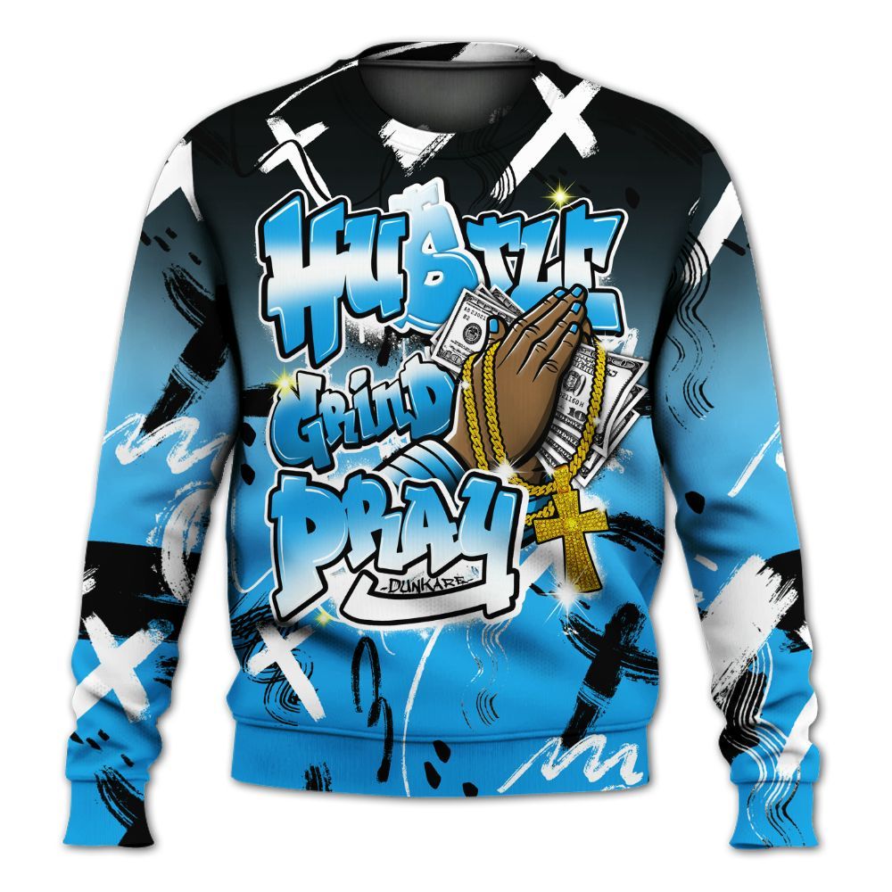 Sweatshirt To Match Black University Blue 2022 13s - Money Hustle Grind Pray All Over Print