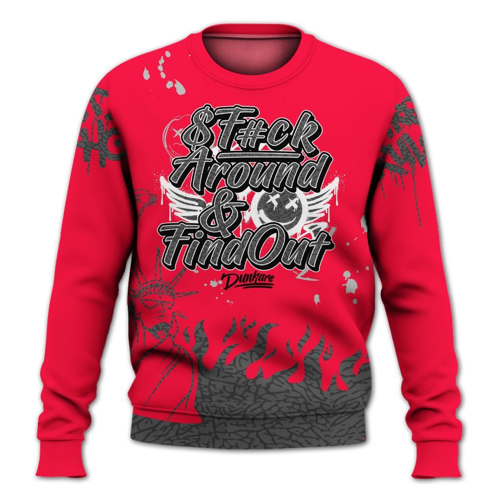 Sweatshirt To Match Retro Fire Red 3s - Graphic Fck Around Find Out All Over Print