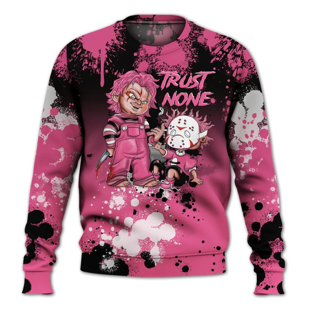 Sweatshirt To Match Air Max SNDR Hyper Pink - Trust No One Scary All Over Print