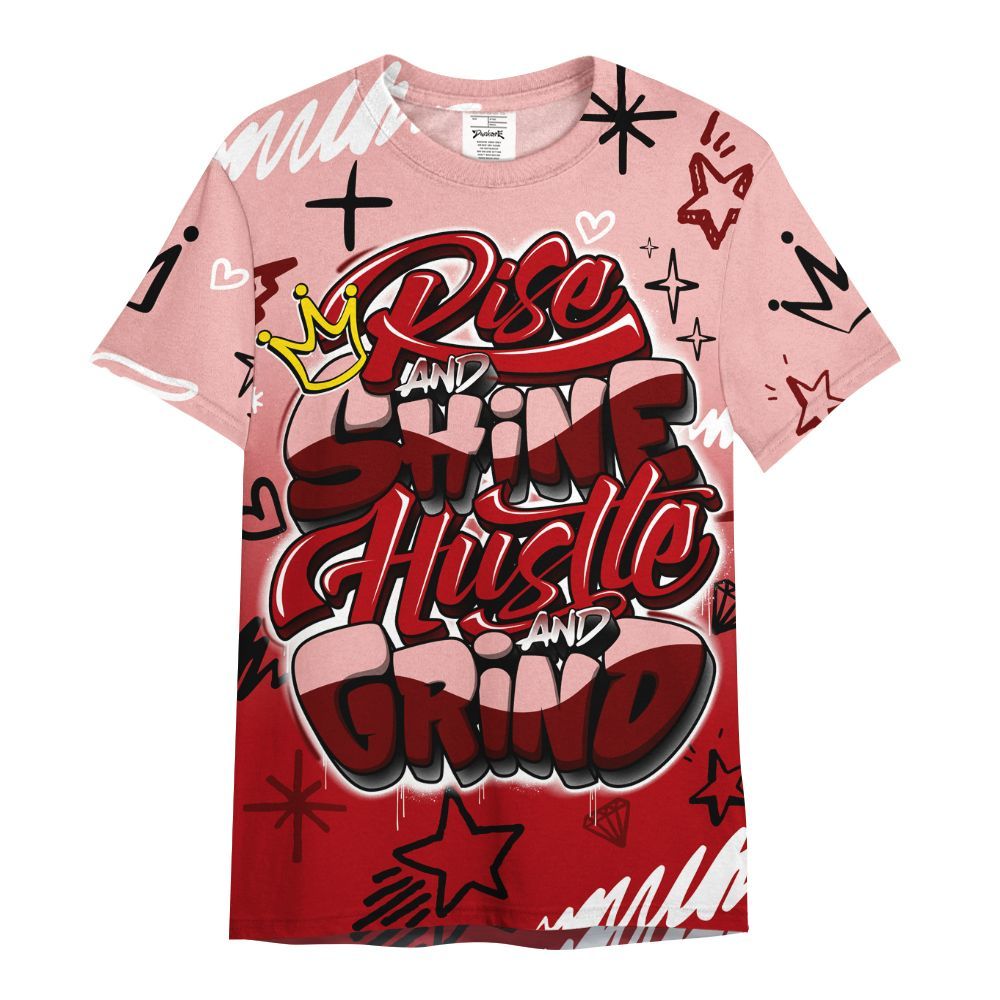 Shirt To Match Low Valentines Day 1s - Rise Shine Hustle Grind All Over Print