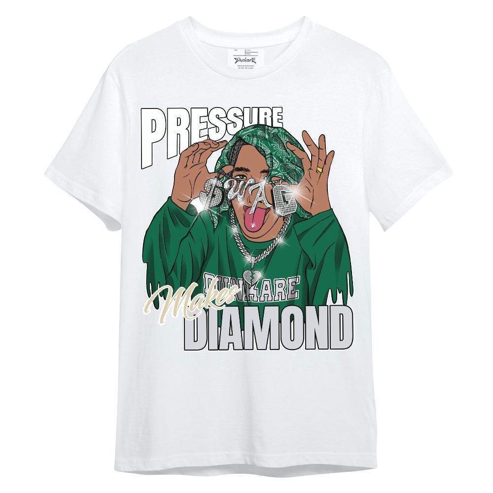 Shirt To Match Pine Green 4s - Pressures Makes Shirt To Match Unisex Shirt