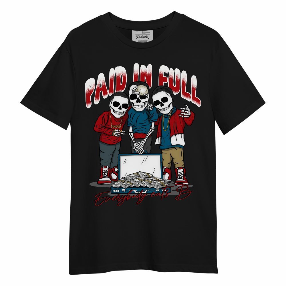 Shirt To Match OG Varsity Red 17s - Everybody Paid In Full Unisex Shirt