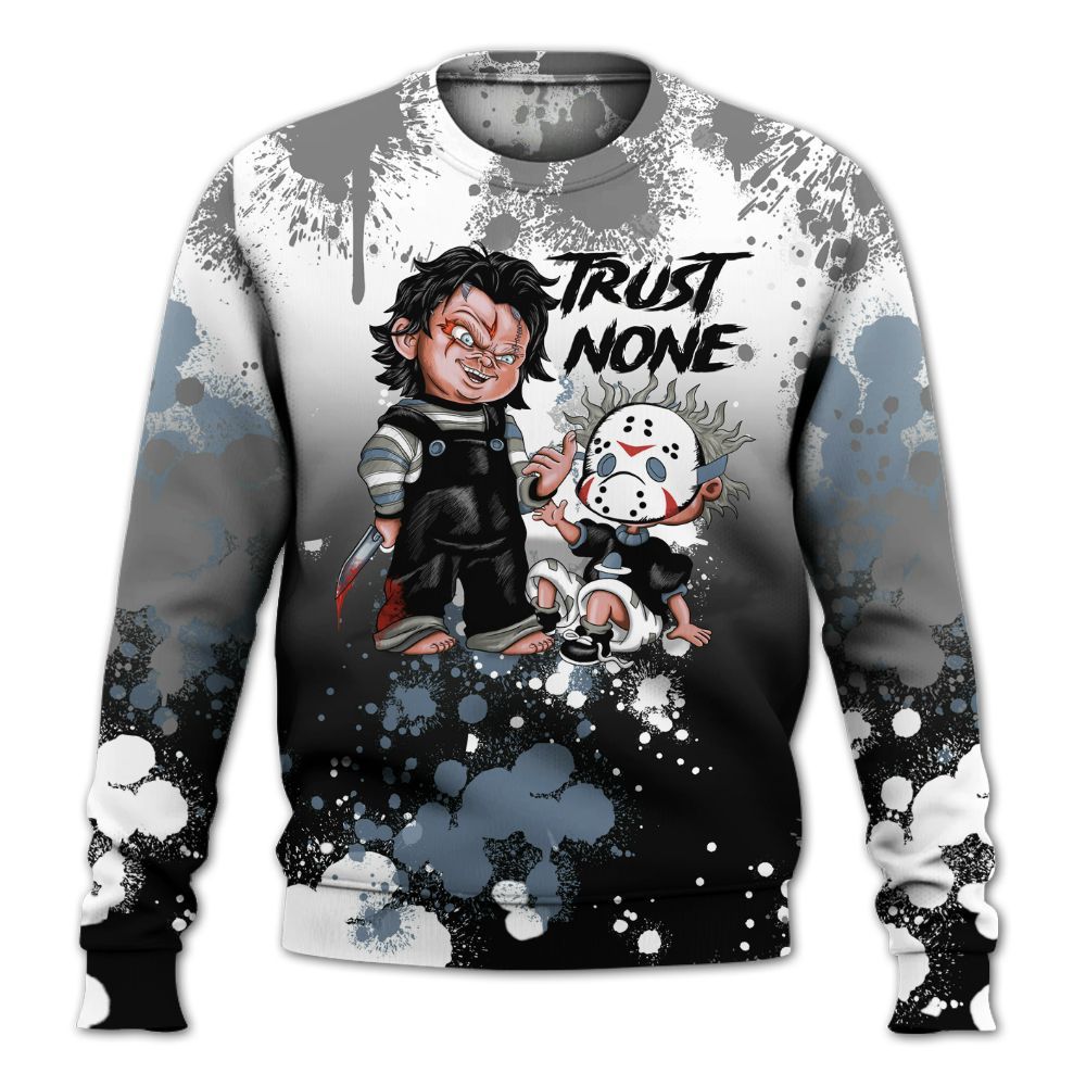 Sweatshirt To Match Black Chrome 6s - Trust No One Scary All Over Print