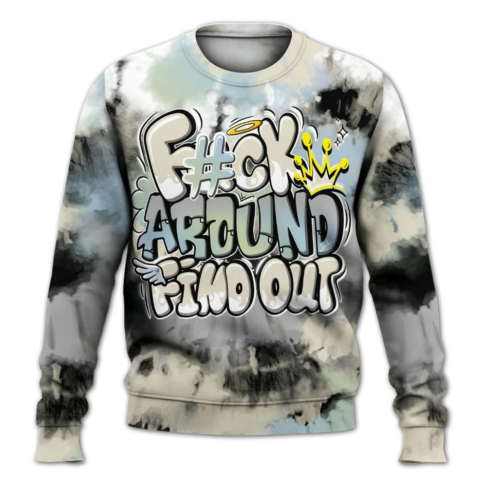 Sweatshirt To Match Joins Year Of The Snake 5s - Tie Dye FK Around Find Out All Over Print