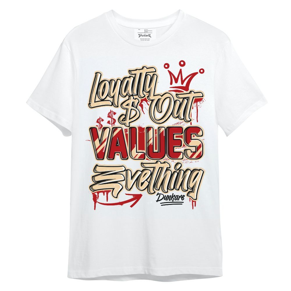 Shirt To Match Dunk Low Strawberry Waffle - Loyalty Out Values Everything Unisex Shirt