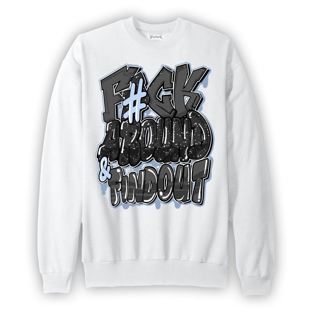Sweatshirt To match Reverse Black White 6s Sweatshirt - F Around Find Out Graphic Graphic