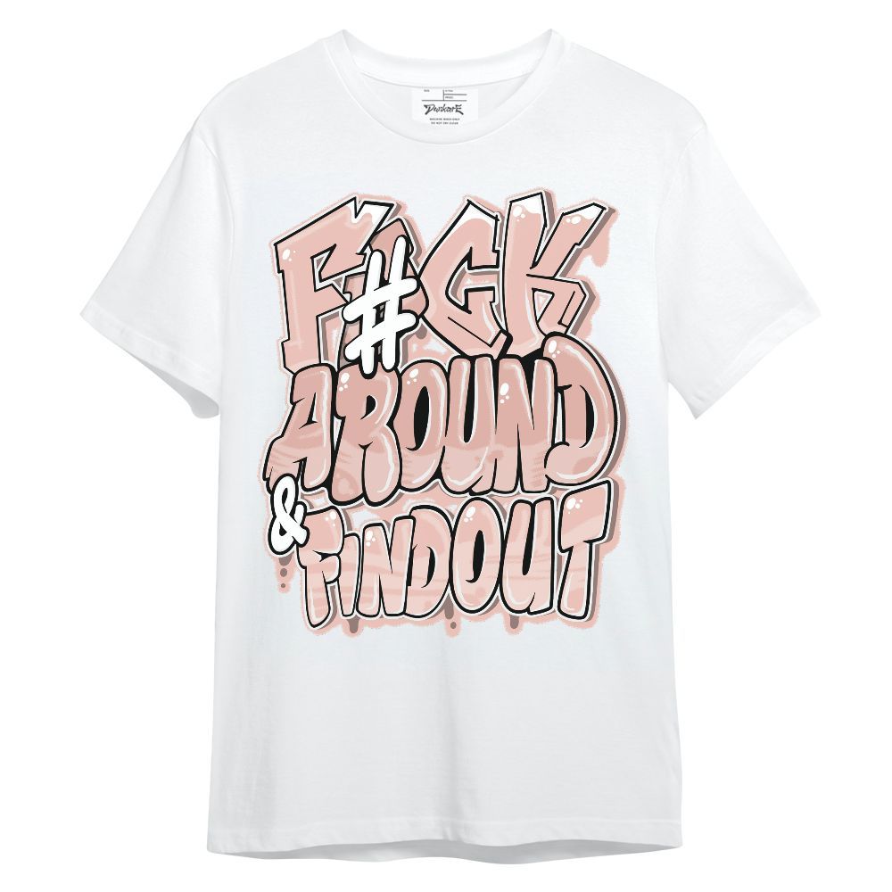 Shirt To Match Dunk Low Pink Velvet - F Around Find Out Graphic Unisex Shirt