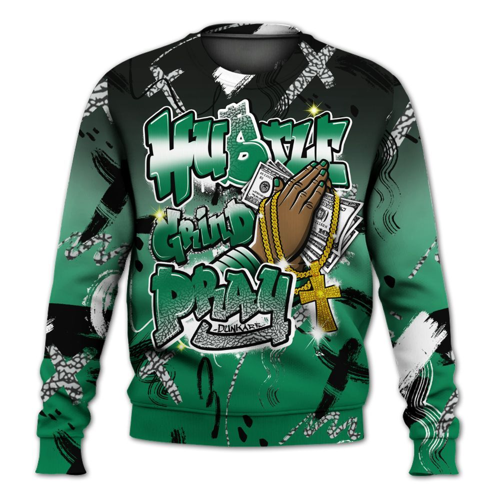 Sweatshirt To Match Pine Green 3s - Money Hustle Grind Pray All Over Print