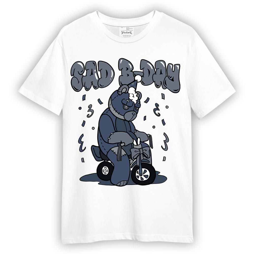 Shirt To Match Low Diffused Blue 11s T-- Sad B-Day Hugz T-Shirt Unisex