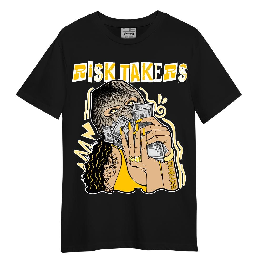 Shirt To Match Vivid Sulfur 4s T-- Risk Takers Unique T-Shirt Unisex