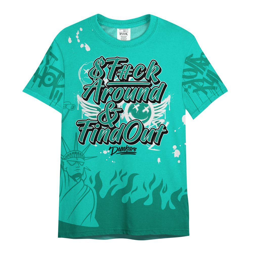 Shirt To Match Dunk Low Clear Jade - Graphic Fck Around Find Out All Over Print
