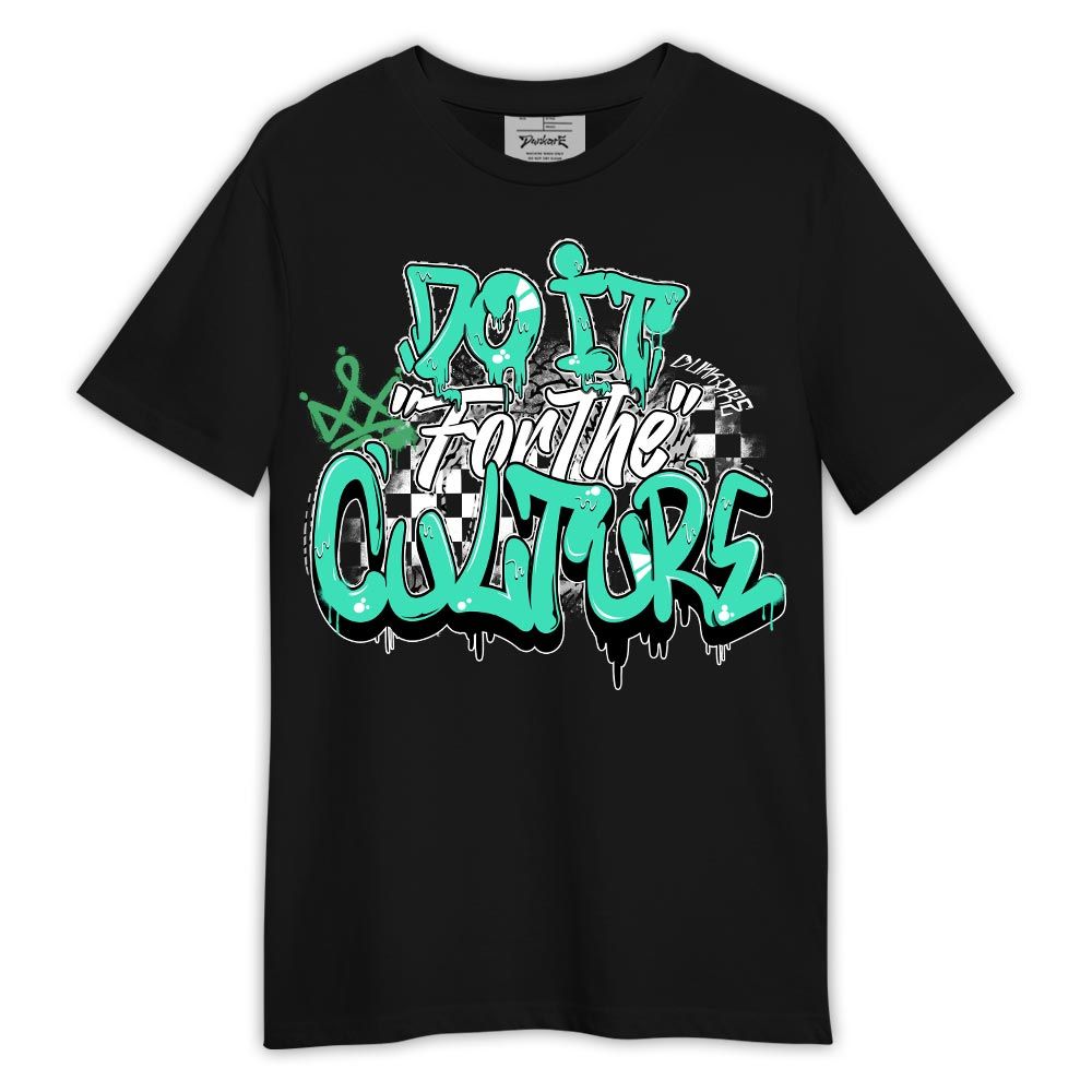 Shirt To Match Black Green Glow 3s - Do It For The Culture Shirt Green Glow 3s Outfit