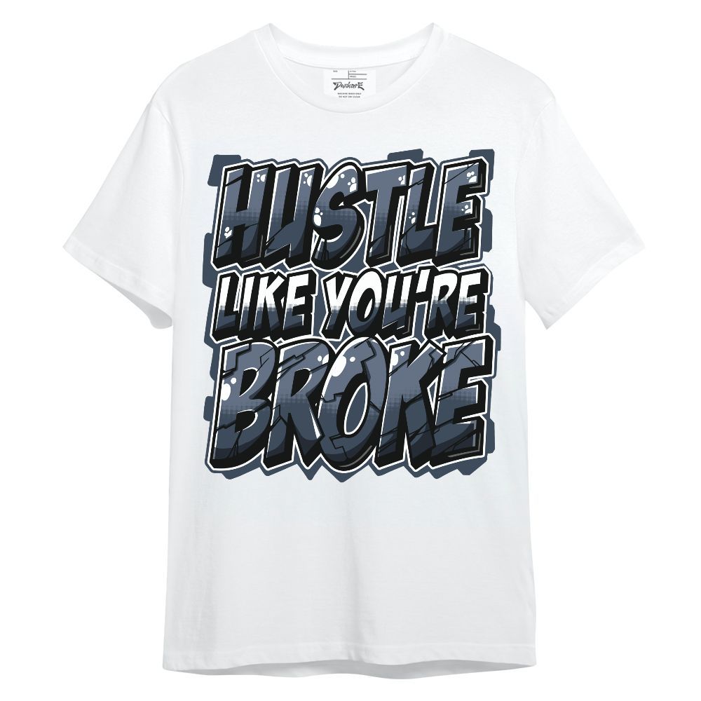 Shirt To Match Low Diffused Blue 11s - Hustles Like Broke Unisex Shirt