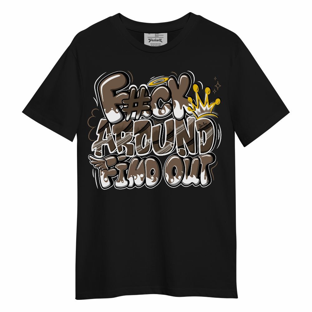 Shirt To Match Dark Mocha Jack - FK Around Find Out Unisex Shirt