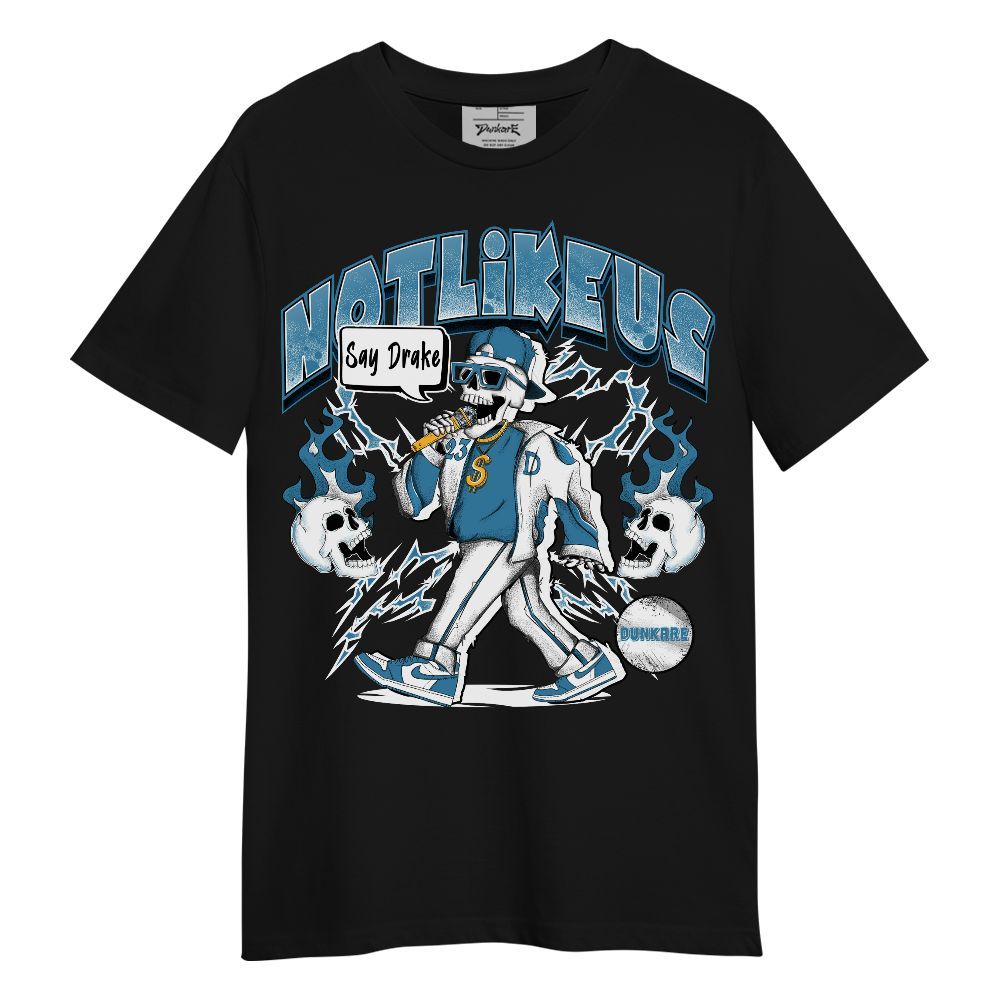 Shirt To Match High OG UNC Reimagined 1s - Don't Like Us Graphic
