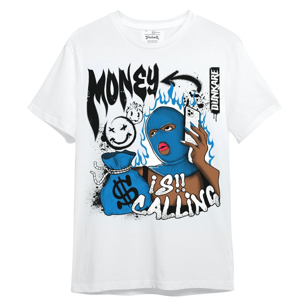 Shirt To Match Industrial Blue 4s - Money Is Calling Graphic Military Blue 4s Unisex Shirt