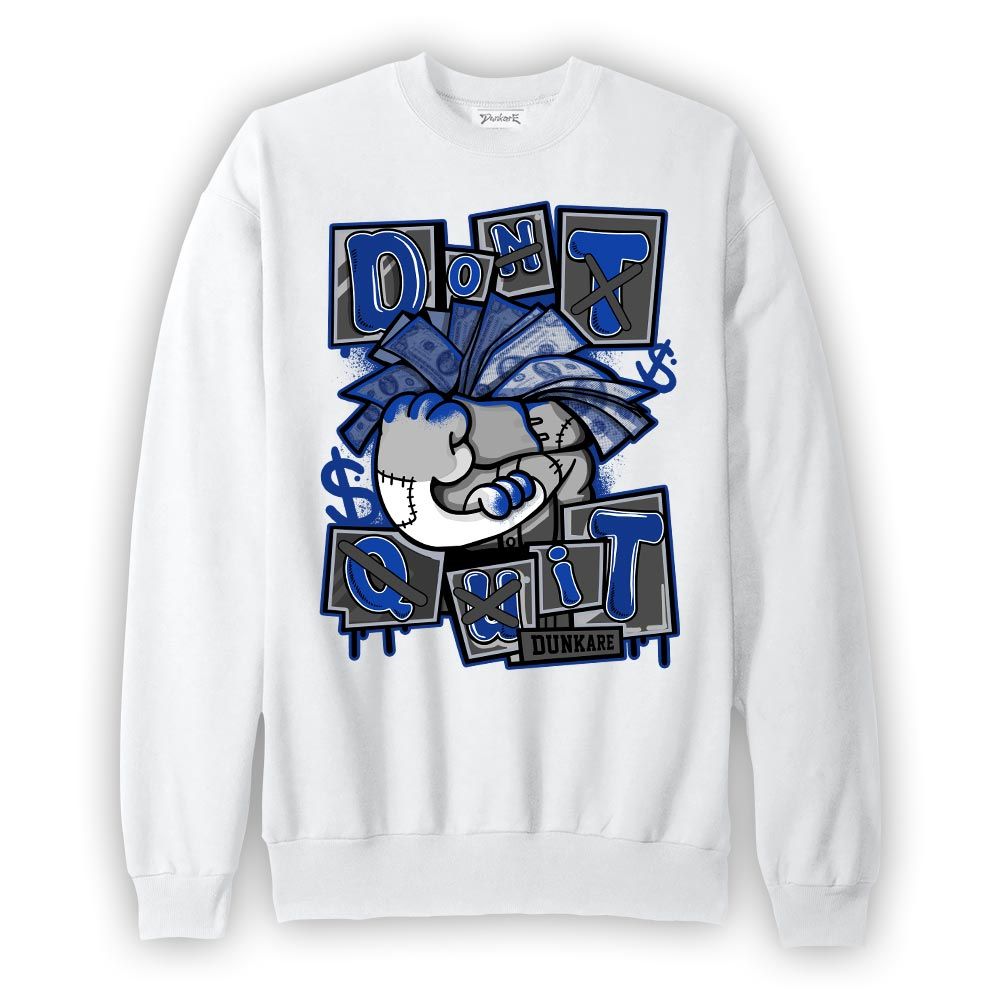 Sweatshirt To match Air Foamposite One Royal Sweatshirt - Don't Quit Graphic Graphic