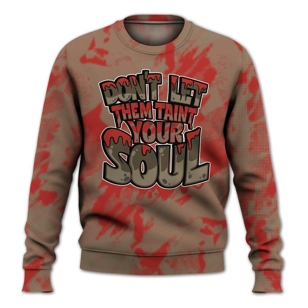 Sweatshirt To Match Olive 9s - Never Taint Your Soul Shirt Unisex Oufit All Over Print