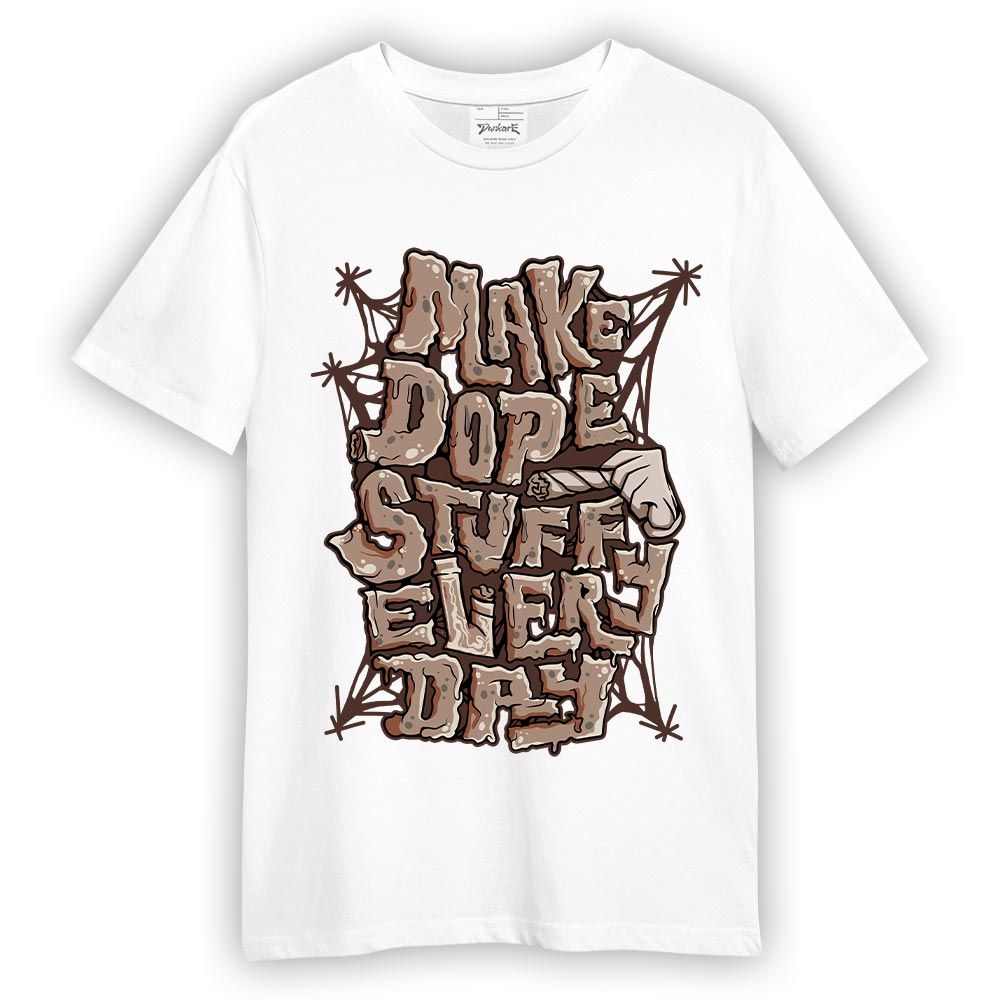 Shirt To Match 1 High Og Latte T-shirt - MAKE DOPE T-shirt Unisex 2904 PAT