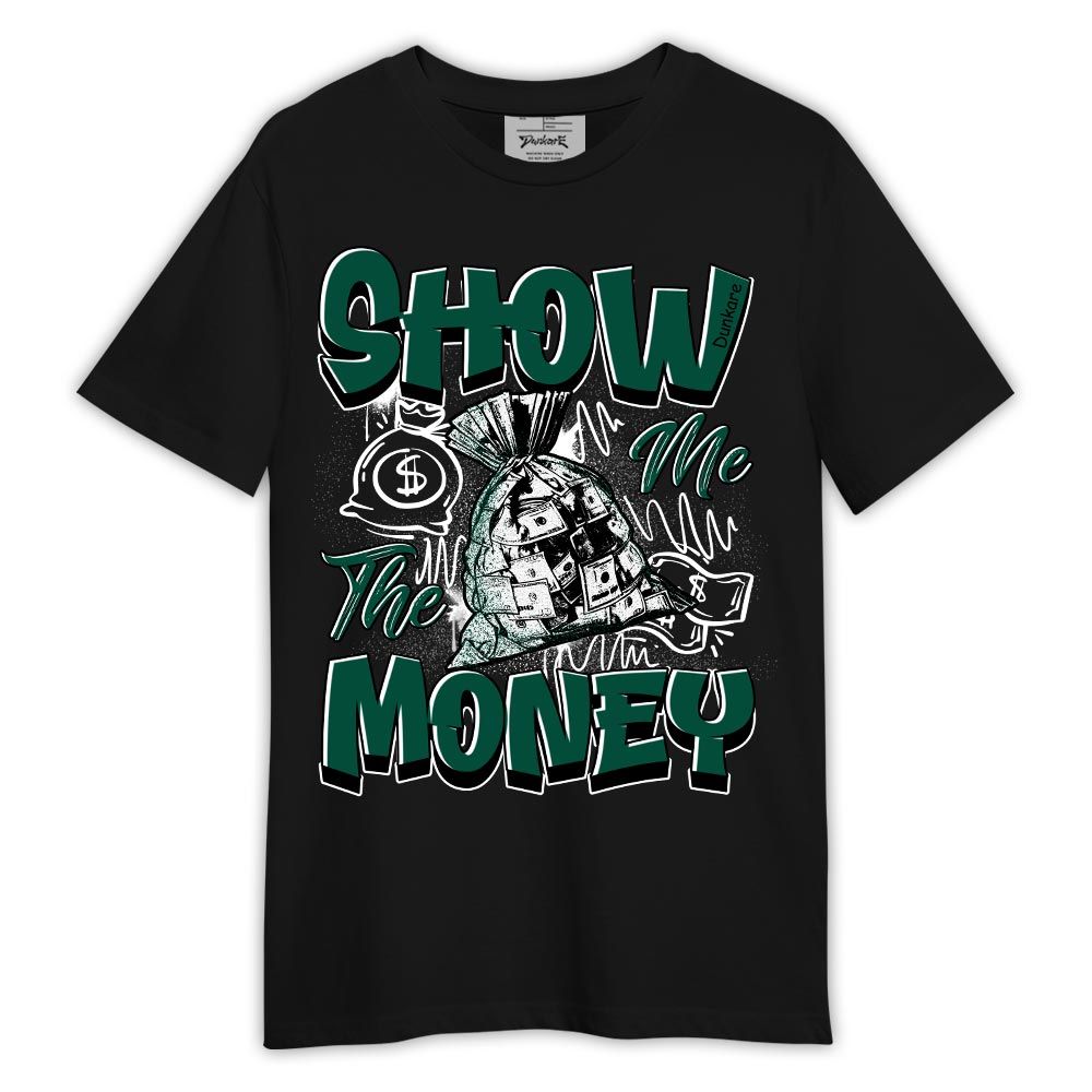 Shirt To Match Oxidized Green 4s - Graphic Show Me The Money Shirt Outfit