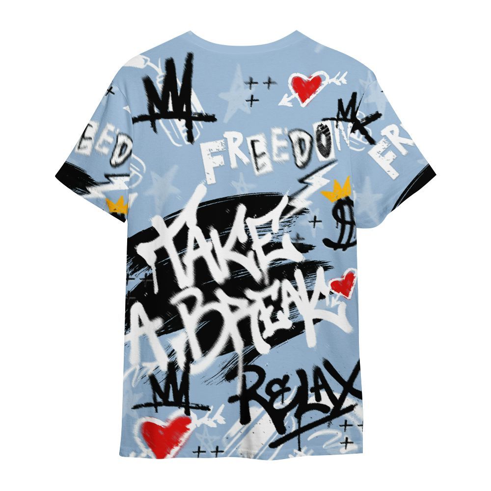 Shirt To Match High University Blue 1s - Take Break Freedom Graffiti Streetwear All Over Print