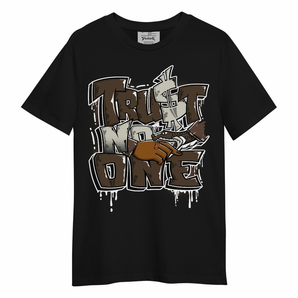 Shirt To Match Palomino 1s - Trust No One Drip Streetwear Unisex Shirt