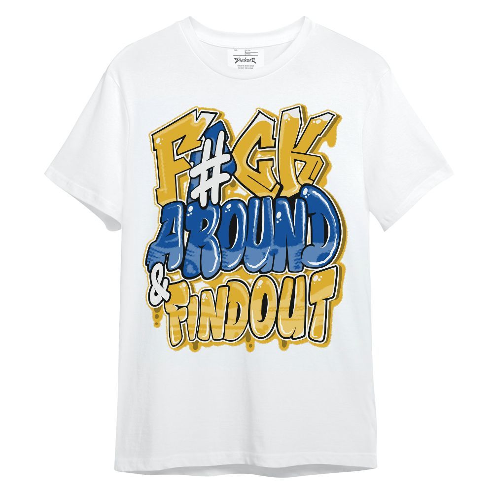 Shirt To Match High Laney 1s - F Around Find Out Graphic Unisex Shirt