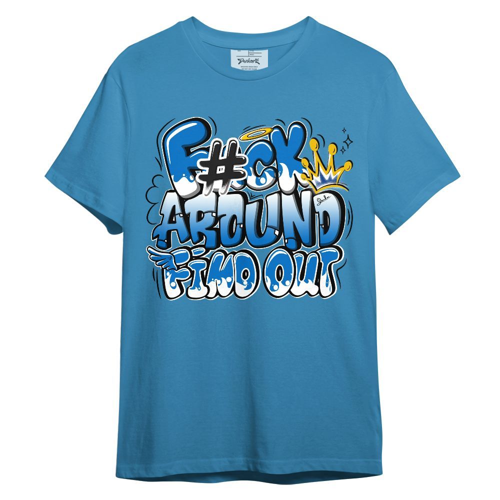 Shirt To Match Blueberry 12s - FK Around Find Out Fly Unisex Shirt