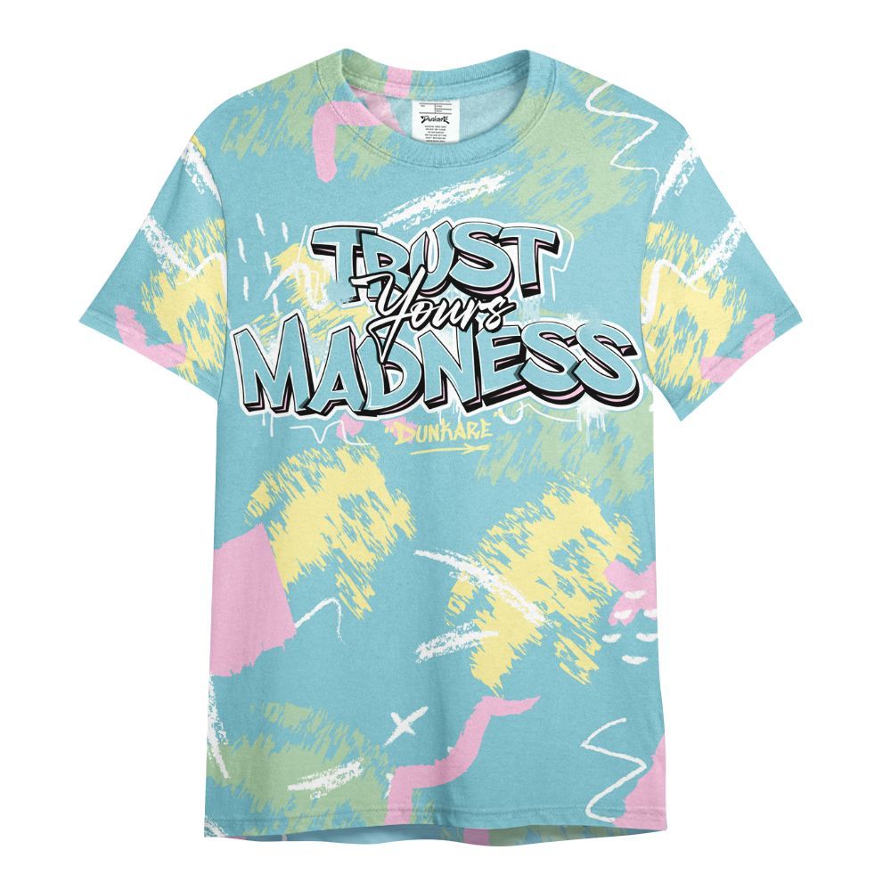 Shirt To Match SB Dunk Low Visty - Trust Your Madness Retro All Over Print