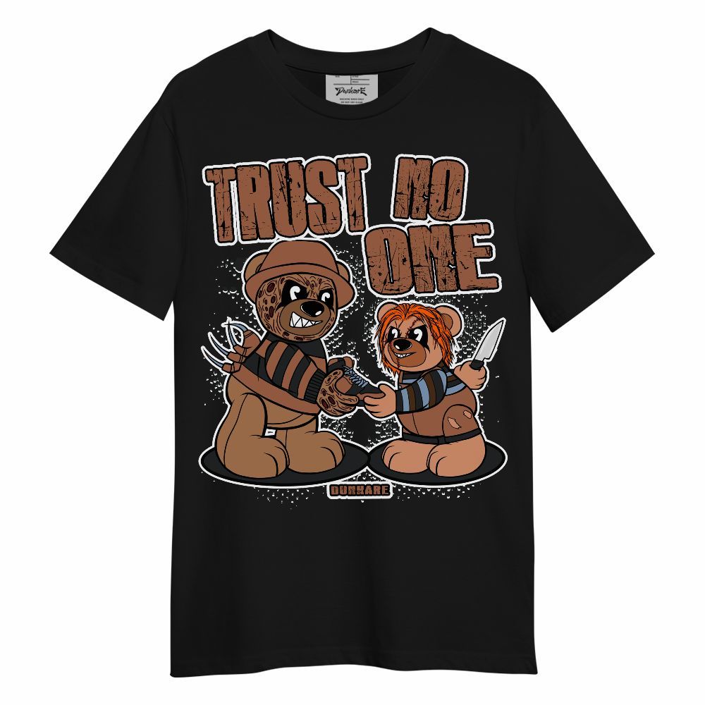 Shirt To Match Shirt To Match Air Foamposite Metallic Copper - Trust No One Bear Halloween Unisex Shirt