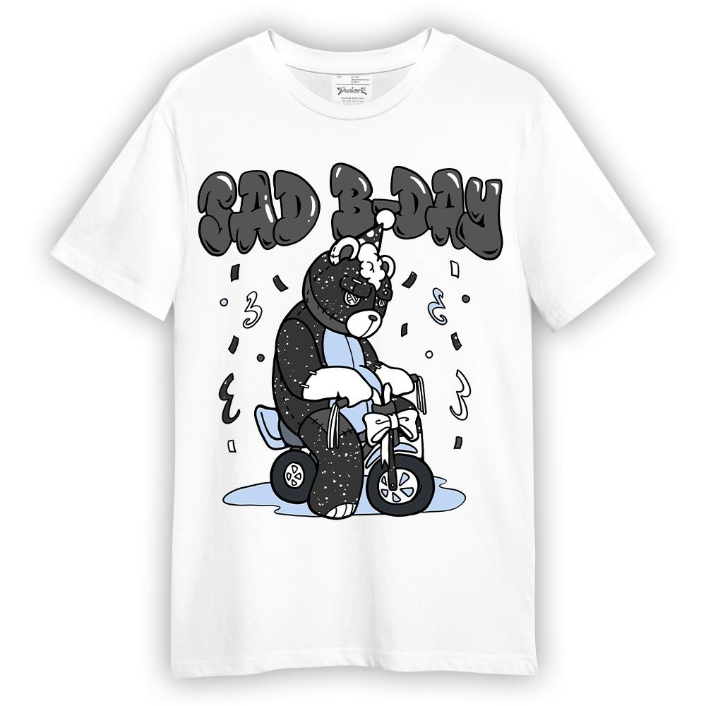 Shirt To Match Reverse Black White 6s - Sad B-Day Hugz Version 2 Shirt Unisex