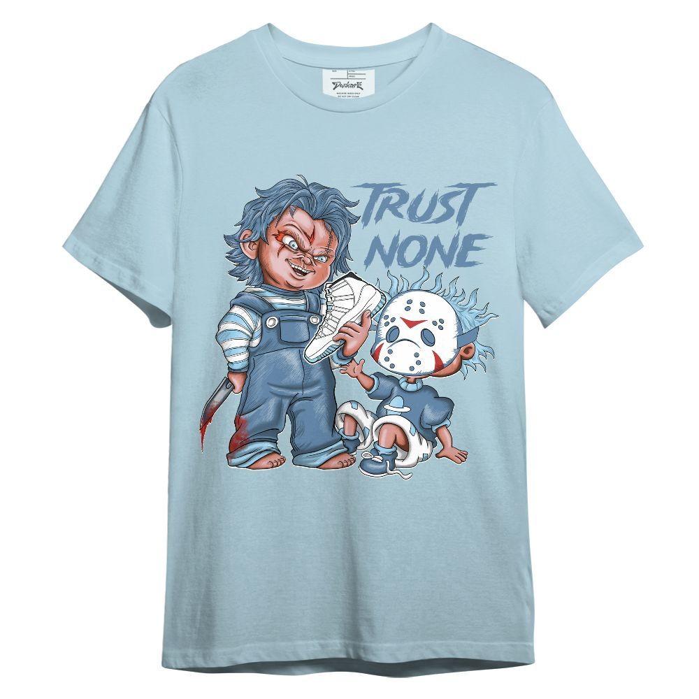 Shirt To Match Legend Blue 11s - Trust None Sneaker Graphic
