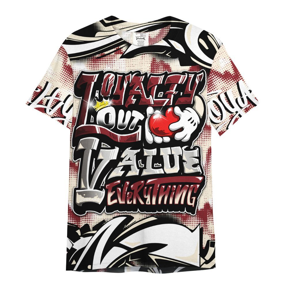 Shirt To Match Valentine's Day 2026 4s - Loyalty Out Value Graffiti All Over Print