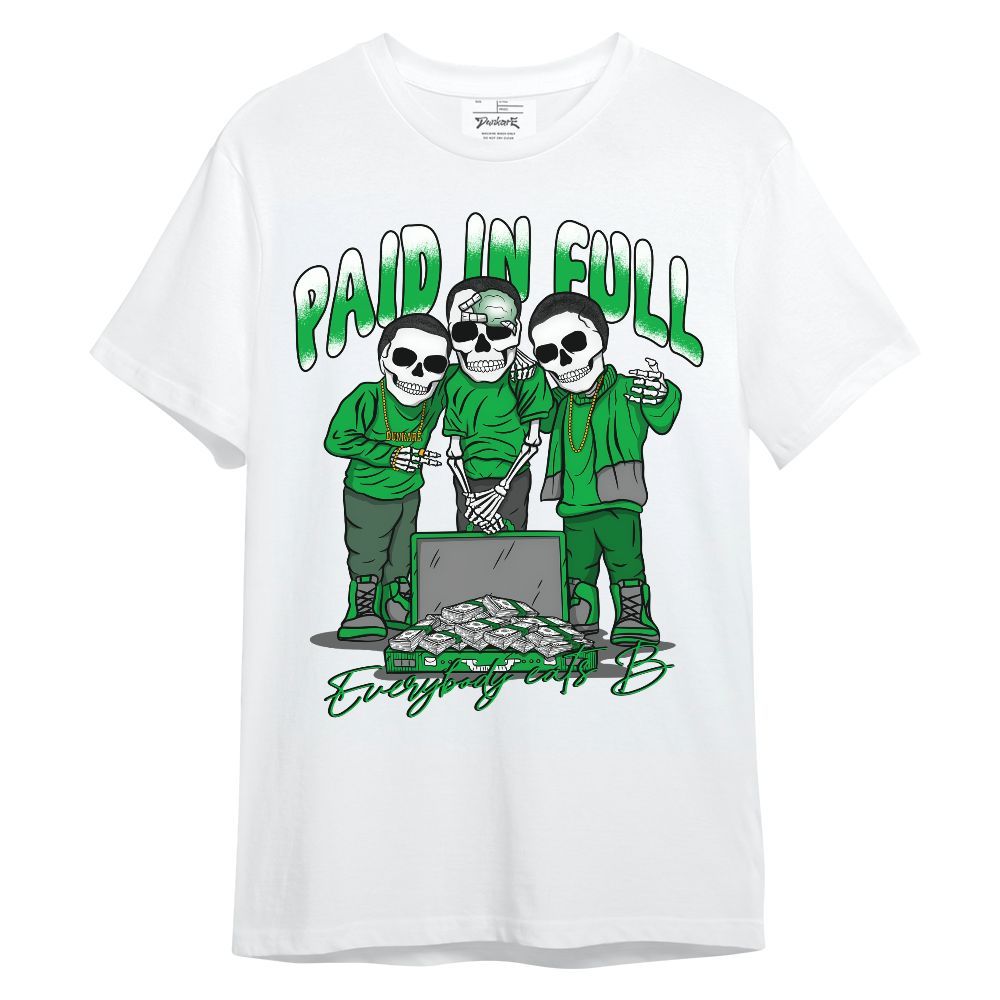 Shirt To Match Lucky Green 5s - Everybody Paid In Full Unisex Shirt