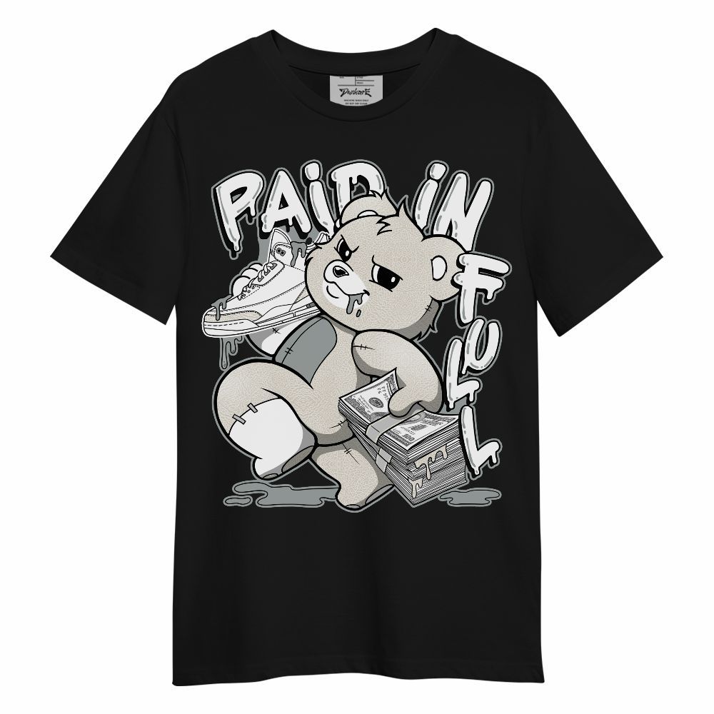 Shirt To Match Retro Pure Money 3s - Drip Paid In Full Moneys Bear Graphic