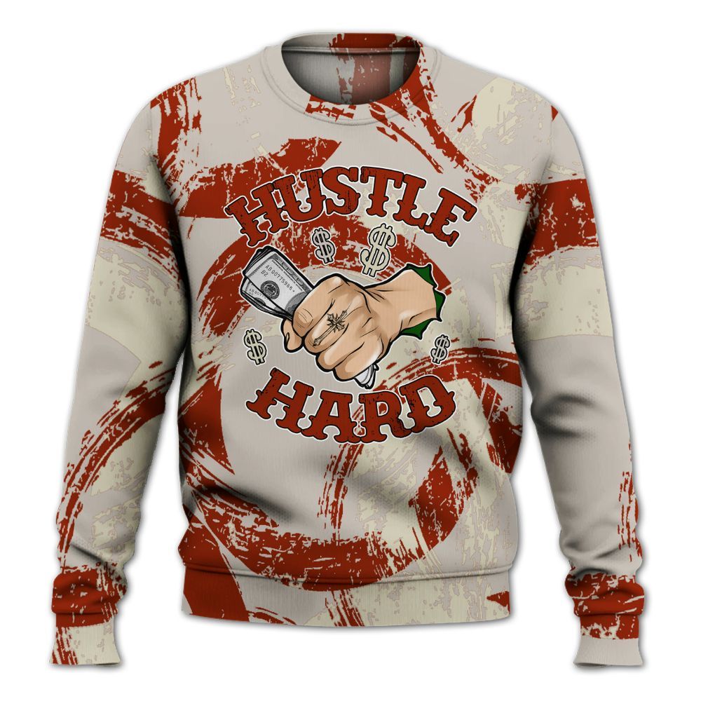 Sweatshirt To Match El Grito 5s - Hustles Hard! Splash All Over Print
