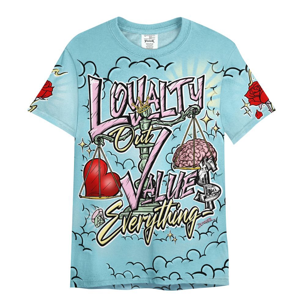 Shirt To Match SB Dunk Low Visty - Loyalty Wins Everything All Over Print