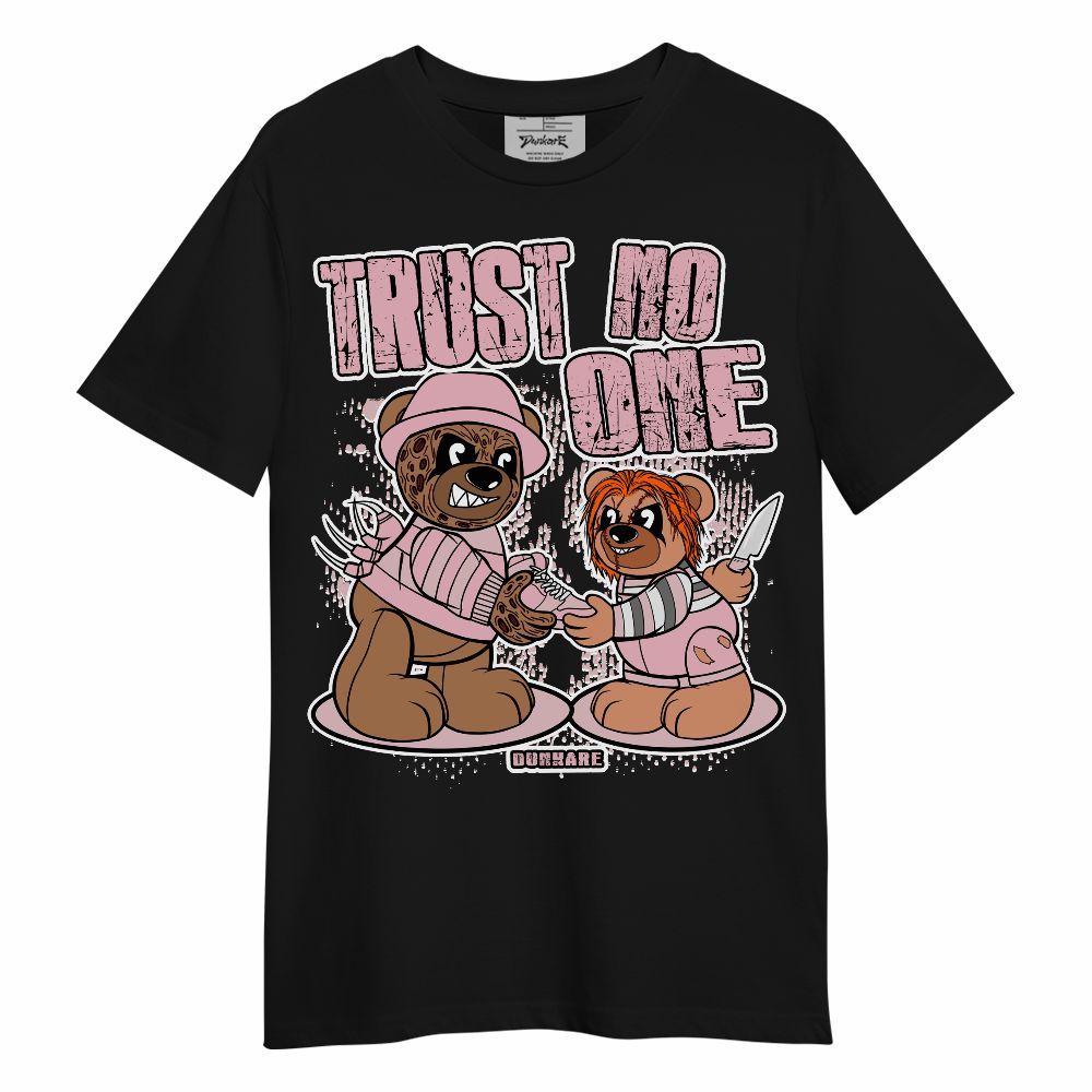 Shirt To Match Shirt To Match Air Max DN Pink Foam - Trust No One Bear Halloween Unisex Shirt